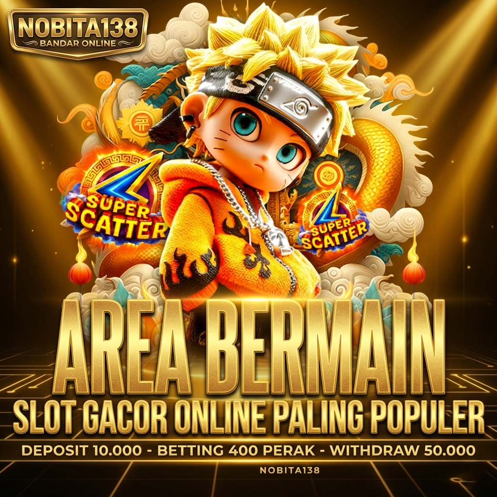 NOBITA138 : Area Bermain Slot Gacor Online Paling Populer